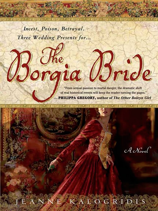 Title details for The Borgia Bride by Jeanne Kalogridis - Wait list